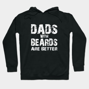 DADS WITH BEARDS ARE BETTER Hoodie